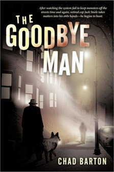 The Goodbye Man by Chad Barton - Hardback