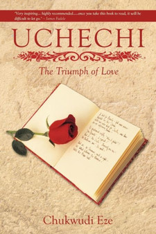 Uchechi : The Triumph of Love by Chukwudi Eze - Paperback