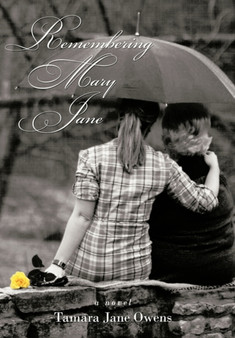 Remembering Mary Jane by Tamara Jane Owens - Hardback