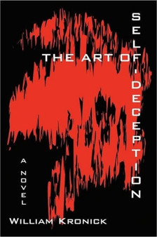 The Art Of Self-Deception by William Kronick - Paperback