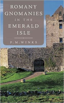 Romany Gnomanies in the Emerald Isle by P.M. Winks - Paperback