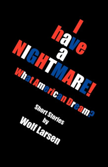 I Have a Nightmare by Wolf Larsen - Paperback