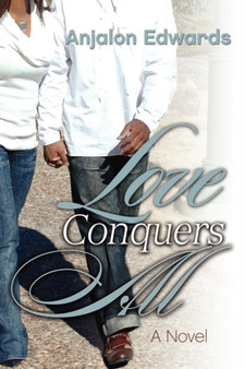 Love Conquers All by Anjalon Edwards - Paperback