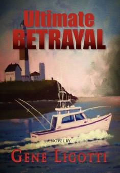 Ultimate Betrayal by Gene Ligotti - Paperback