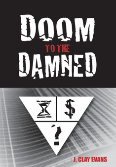 Doom to the Damned by J Clay Evans - Hardback
