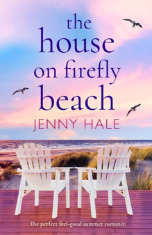 The House on Firefly Beach : The perfect feel good summer romance by Jenny Hale - Paperback