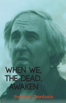 When We, The Dead, Awaken by Sulkhan Zhordania - Paperback