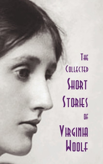 The Collected Short Stories of Virginia Woolf by Virginia Woolf - Hardback