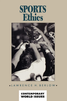 Sports Ethics : A Reference Handbook by Lawrence H. Berlow - Hardback
