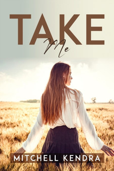Take Me by Mitchell Kendra - Paperback