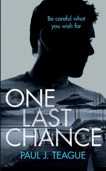One Last Chance by Paul J Teague - Paperback