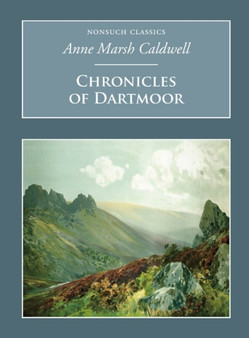 Chronicles of Dartmoor by Anne Marsh Caldwell - Paperback