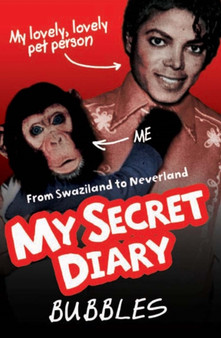 Bubbles : My Secret Diary by Bubbles - Paperback