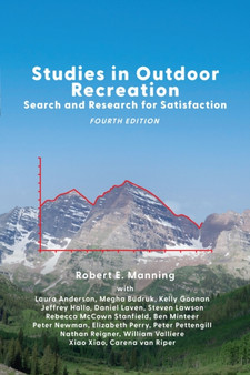 Studies in Outdoor Recreation : Search and Research for Satisfaction by Robert E. Manning - Paperback