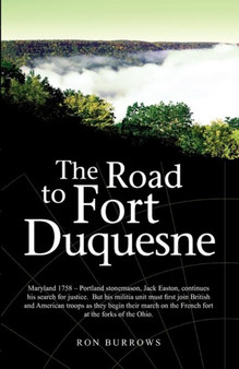 The Road to Fort Duquesne by Ron Burrows - Paperback