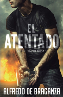 El Atentado : 2 by Alfredo De Braganza - Paperback