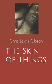 The Skin of Things by Chris Lewis Gibson - Paperback