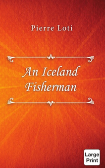 An Iceland Fisherman by Pierre Loti - Hardback