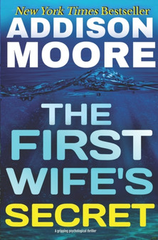 The First Wife's Secret : 1 by Addison Moore - Paperback