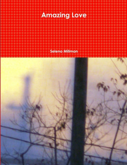 Amazing Love by Selena Millman - Paperback