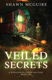 Veiled Secrets : A Whispering Pines Mystery, Book 6 : 6 by Shawn McGuire - Paperback
