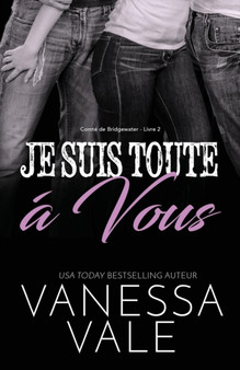 Je Suis Toute A Vous : Grands caracteres : 2 by Vanessa Vale - Paperback