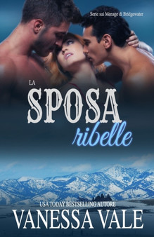 La sposa ribelle : Edizione a grandi caratteri : 2 by Vanessa Vale - Paperback