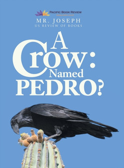 A Crow Named Pedro by Mr Joseph - Hardback