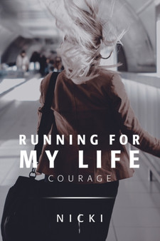 Running for My Life : Courage by Nicki - Paperback