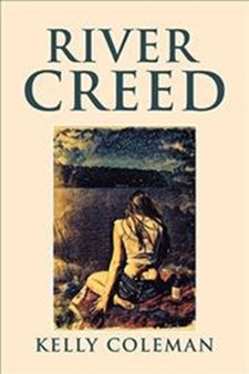 River Creed by Kelly Coleman - Hardback