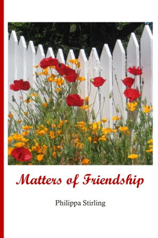 Matters of Friendship by Philippa Stirling - Paperback