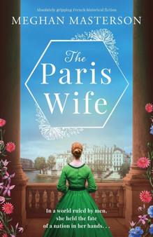 The Paris Wife : Absolutely gripping French historical fiction by Meghan Masterson - Paperback The Paris Wife : Absolutely gripping French historical fiction by Meghan Masterson - Paperback
