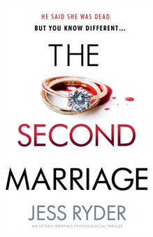 The Second Marriage : An utterly gripping psychological thriller by Jess Ryder - Paperback