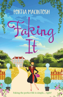 Faking It : A laugh-out-loud romantic comedy from bestseller Portia MacIntosh by Portia MacIntosh - Paperback