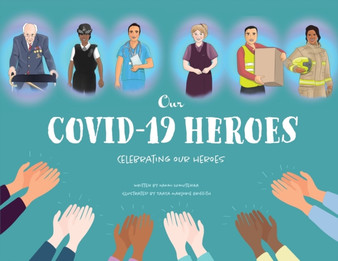 Our Covid-19 Heroes: Celebrating our Heroes by Naomi Lumutenga - Paperback