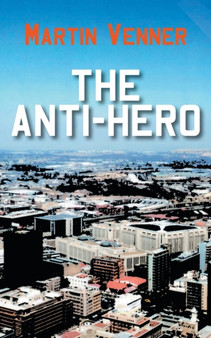 The Anti-Hero by Martin Venner - Paperback