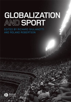 Globalization and Sport by Richard Giulianotti - Paperback