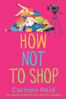 How Not To Shop : A laugh-out-loud, feel-good romantic comedy by Carmen Reid - Paperback