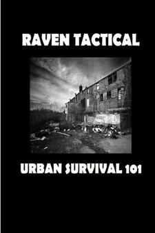 Urban Survival 101 by Raven Tactical - Paperback