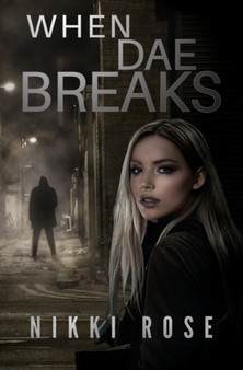 When Dae Breaks by Nikki Rose - Paperback