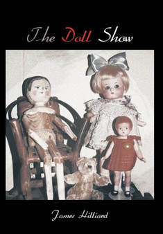 The Doll Show by James Hilliard - Hardback