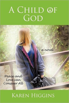 A Child of God by Karen Higgins - Hardback