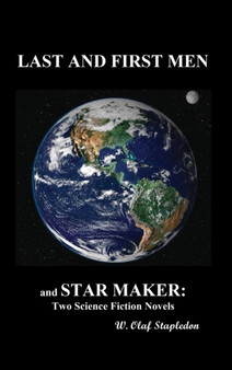 Last and First Men and Star Maker by Stapledon - Hardback