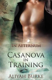 In Aeternum : Casanova in Training by Aliyah Burke - Paperback