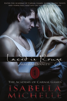 Laced in Rouge : Madame Vanity by Isabella Michelle - Paperback