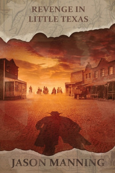 Revenge in Little Texas by Jason Manning - Paperback