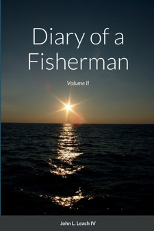 Diary of a Fisherman : Volume II by John Leach - Paperback