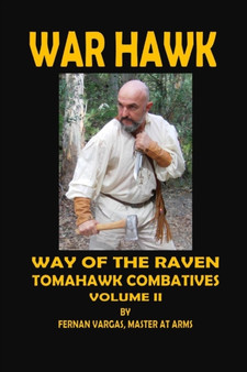 War Hawk : Tomahawk Combatives Volume Two by Fernan Vargas - Paperback