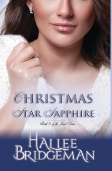 Christmas Star Sapphire : The Jewel Series book 6 : 6 by Hallee Bridgeman - Hardback