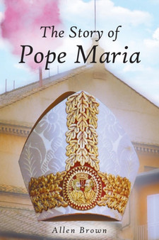 The Story of Pope Maria by Allen H Brown - Paperback